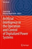 Sasan Azad, Morteza Nazari-Heris - Artificial Intelligence in the Operation and Control of Digitalized Power Systems, Häftad