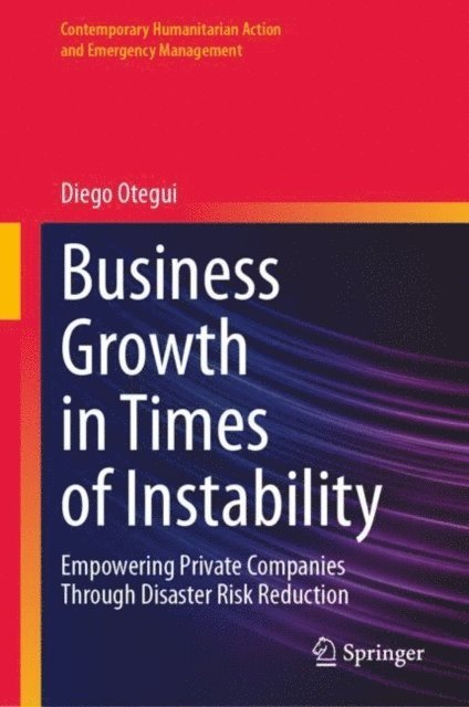 Diego Otegui - Business Growth in Times of Instability, E-bok