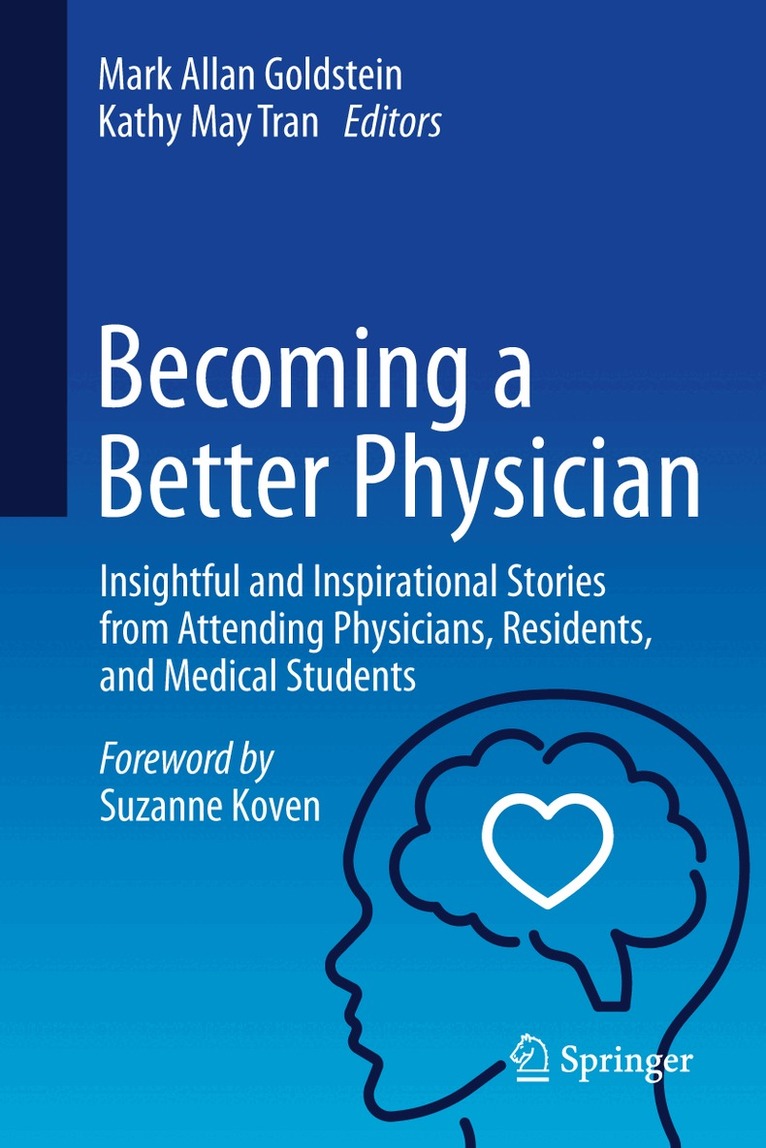 Mark Allan Goldstein, Kathy May Tran - Becoming a Better Physician, Inbunden