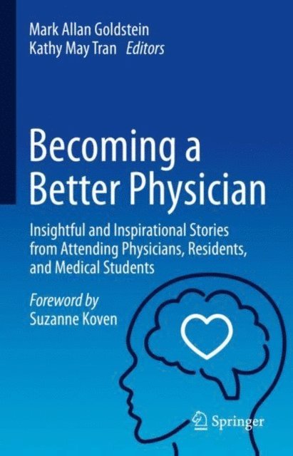 Kathy May Tran, Mark Allan Goldstein - Becoming a Better Physician, E-bok