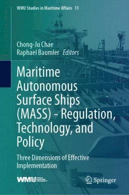 Raphael Baumler, Chong-Ju Chae - Maritime Autonomous Surface Ships (MASS) - Regulation, Technology, and Policy, E-bok