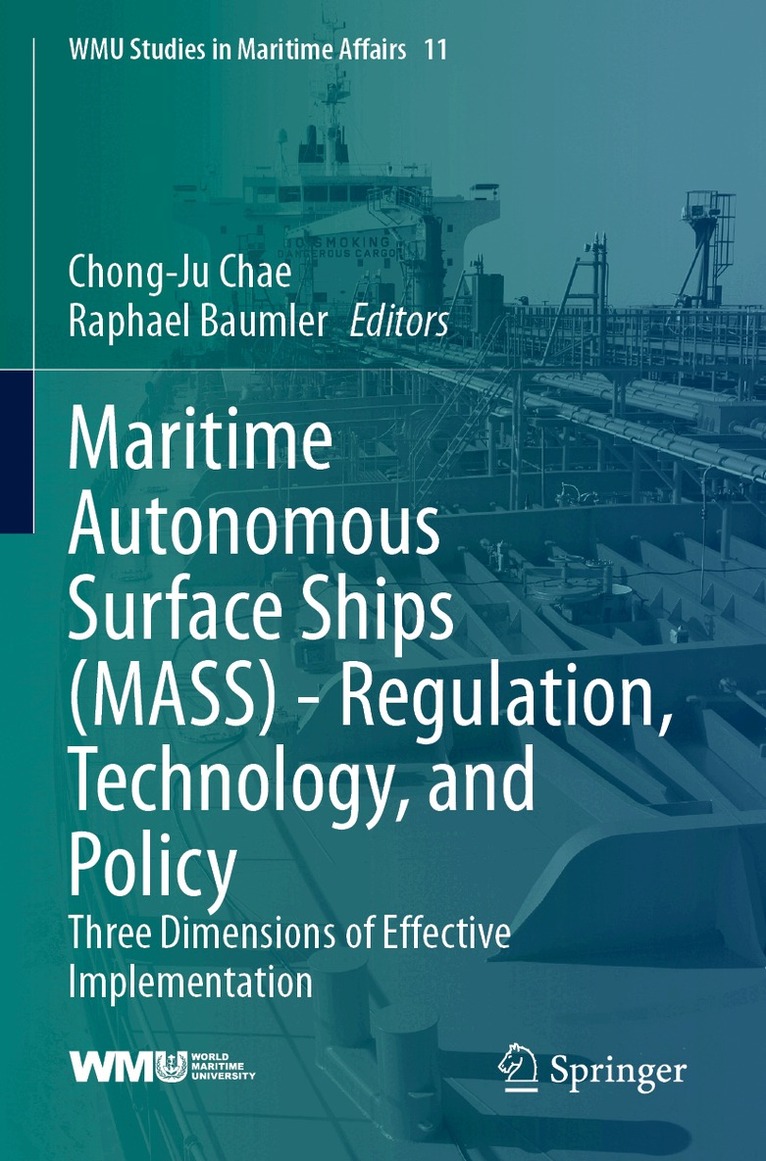 Chong-Ju Chae, Raphael Baumler - Maritime Autonomous Surface Ships (MASS) - Regulation, Technology, and Policy, Häftad. Tillgänglighet: Lägg i varukorg