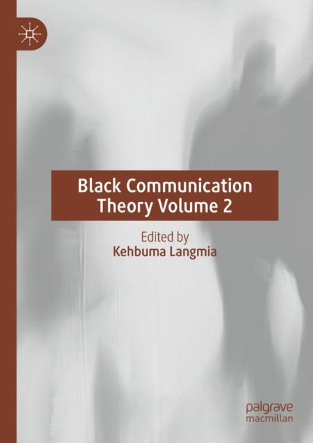 Kehbuma Langmia - Black Communication Theory Volume 2, E-bok