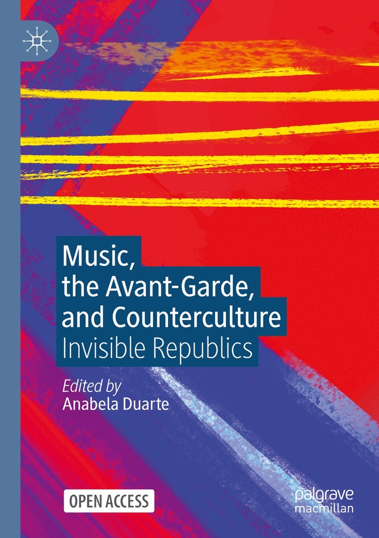 Anabela Duarte - Music, the Avant-Garde, and Counterculture, Häftad. Tillgänglighet: Lägg i varukorg