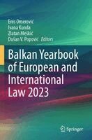 Enis Omerović, Ivana Kunda, Zlatan Meškić, Dušan V. Popović - Balkan Yearbook of European and International Law 2023, Häftad