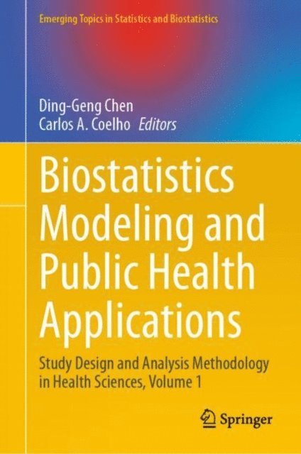 Carlos A. Coelho, Ding-Geng Chen - Biostatistics Modeling and Public Health Applications, E-bok