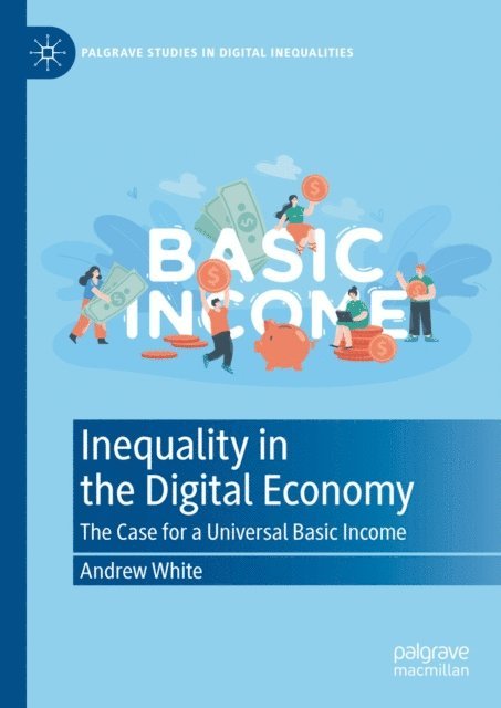 Andrew White - Inequality in the Digital Economy, E-bok