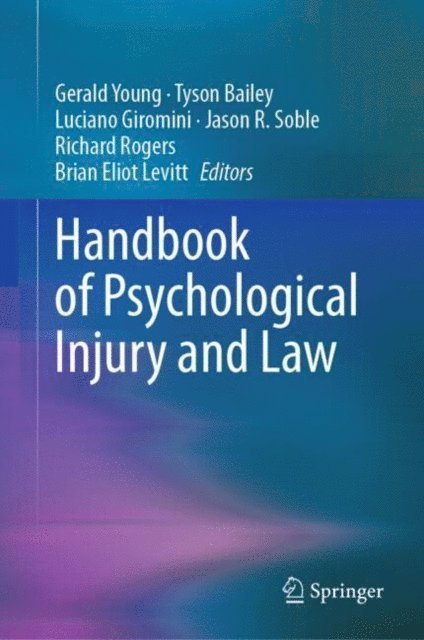 Brian Eliot Levitt, Richard Rogers, Jason R. Soble, Luciano Giromini, Tyson Bailey, Gerald Young - Handbook of Psychological Injury and Law, E-bok