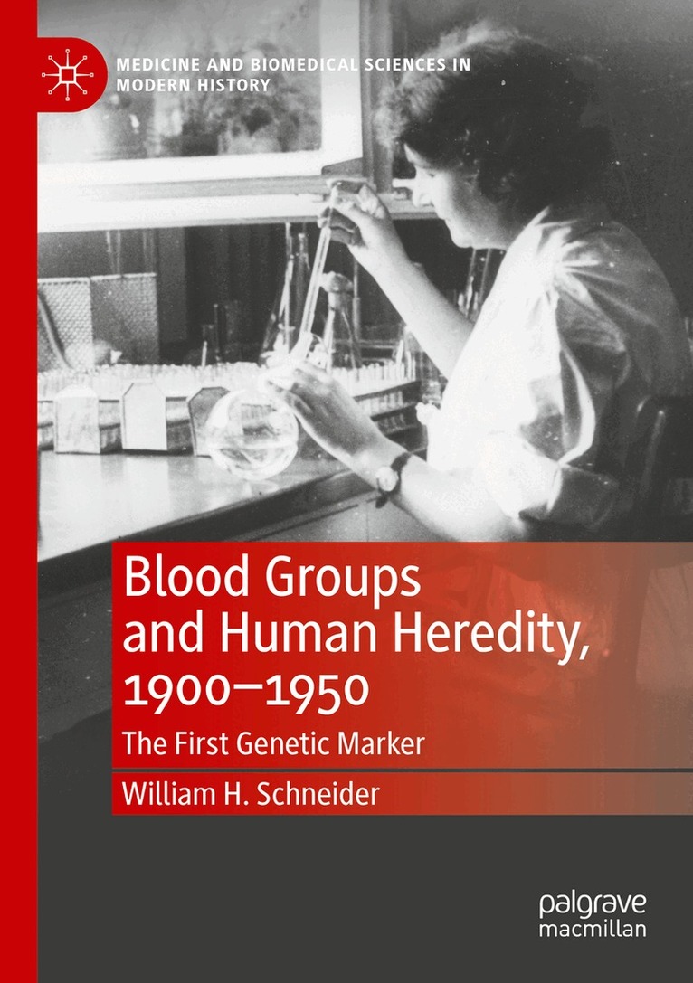 William H. Schneider - Blood Groups and Human Heredity, 1900-1950, Häftad. Tillgänglighet: Lägg i varukorg