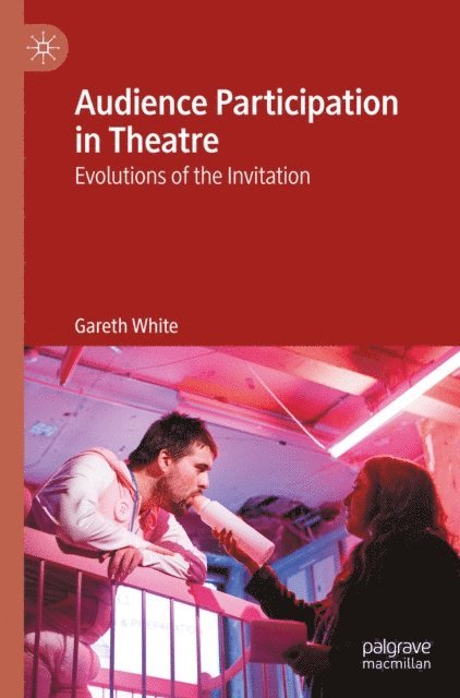 Gareth White - Audience Participation in Theatre, E-bok