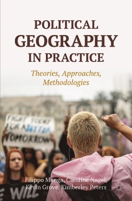 Kimberley Peters, Kevin Grove, Caroline Nagel, Filippo Menga - Political Geography in Practice, E-bok