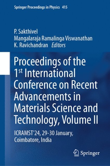 K. Ravichandran, Mangalaraja Ramalinga Viswanathan, P. Sakthivel - Proceedings of the 1st International Conference on Recent Advancements in Materials Science and Technology, Volume II, E-bok