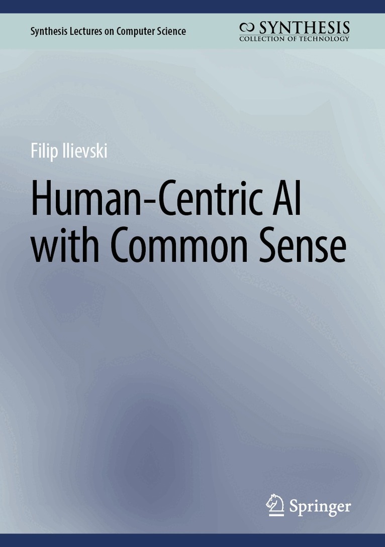 Filip Ilievski - Human-Centric AI with Common Sense, Inbunden