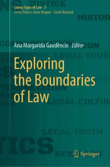 Ana Margarida Gaudencio - Exploring the Boundaries of Law, E-bok