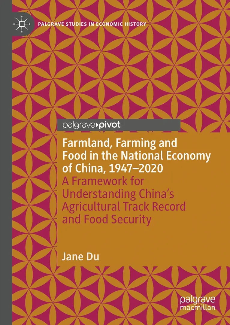 Jane Du - Farmland, Farming and Food in the National Economy of China, 1947 – 2020, Inbunden. Tillgänglighet: Lägg i varukorg