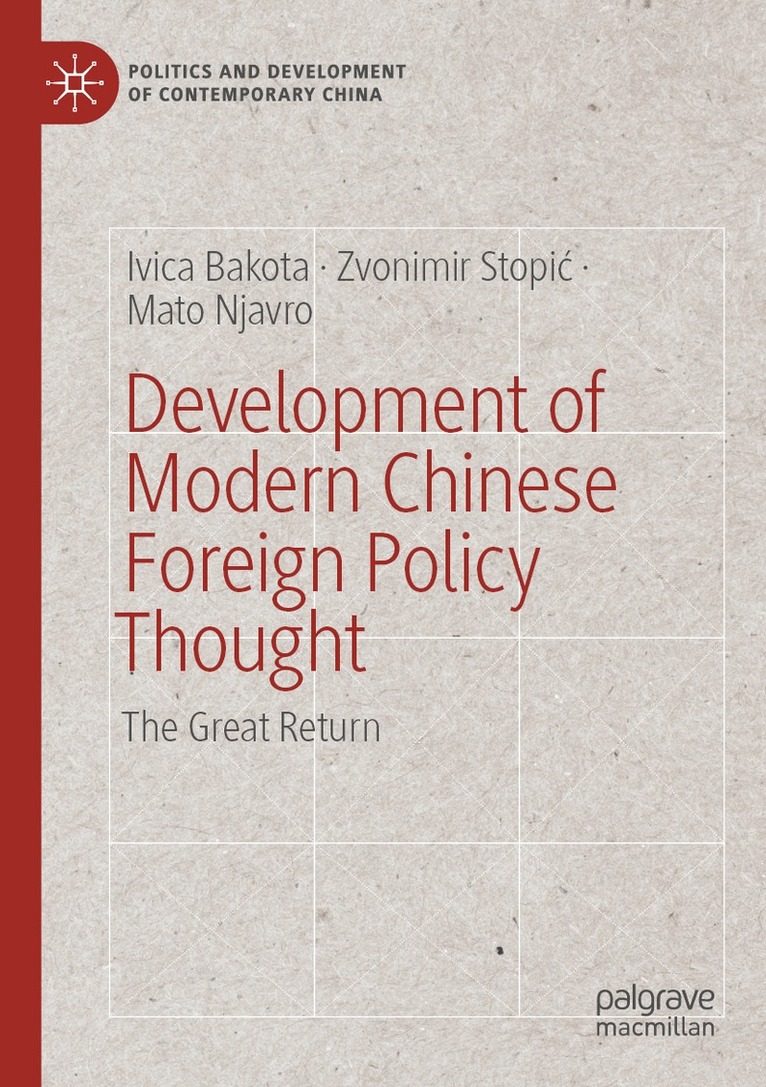 Ivica Bakota, Zvonimir Stopić, Mato Njavro - Development of Modern Chinese Foreign Policy Thought, Häftad. Tillgänglighet: Lägg i varukorg
