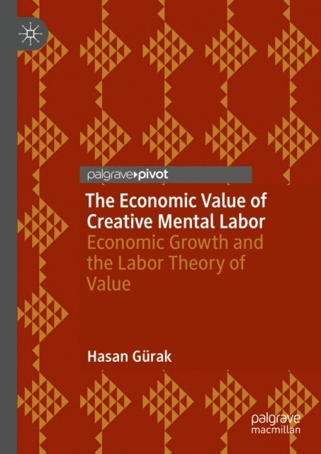 Hasan Gurak - Economic Value of Creative Mental Labor, E-bok