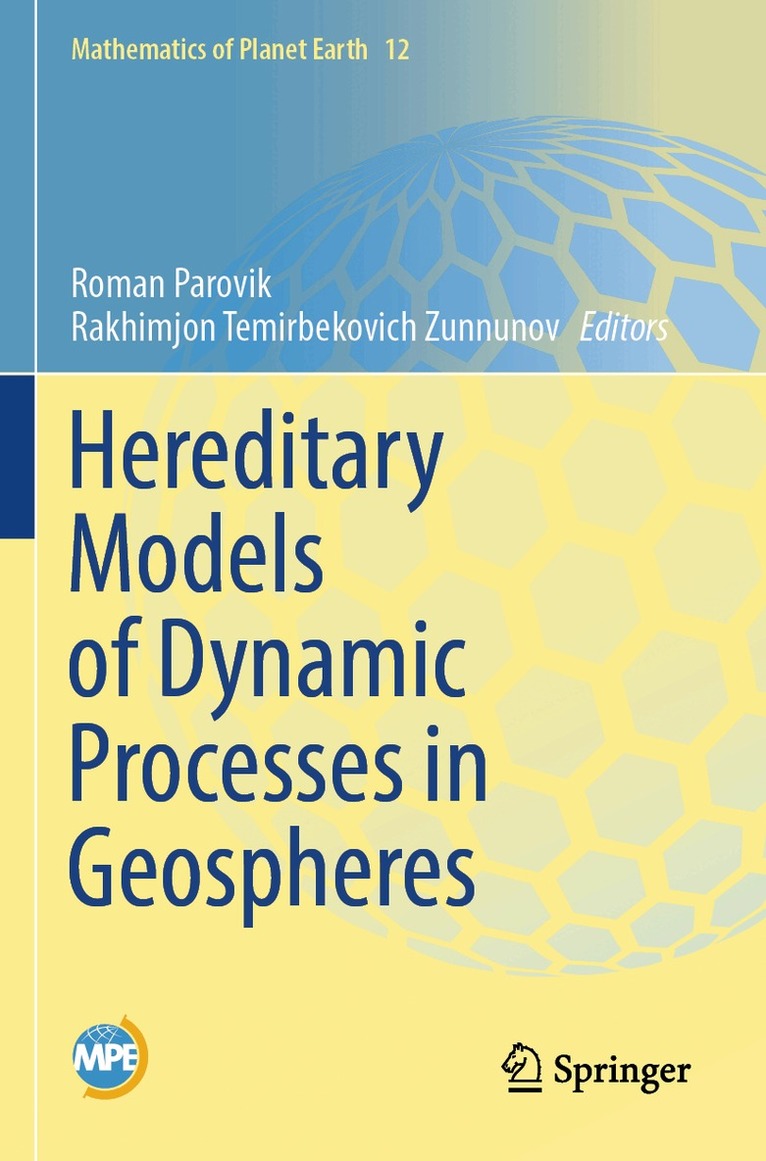 Roman Parovik, Rakhimjon Temirbekovich Zunnunov - Hereditary Models of Dynamic Processes in Geospheres, Häftad