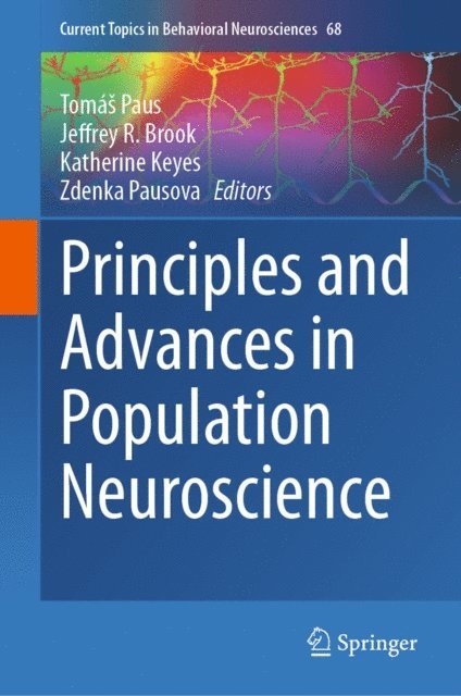Zdenka Pausova, Katherine Keyes, Jeffrey R. Brook, Tomas Paus - Principles and Advances in Population Neuroscience, E-bok
