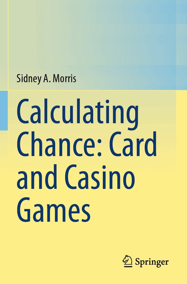 Sidney A. Morris - Calculating Chance: Card and Casino Games, Häftad. Tillgänglighet: Lägg i varukorg