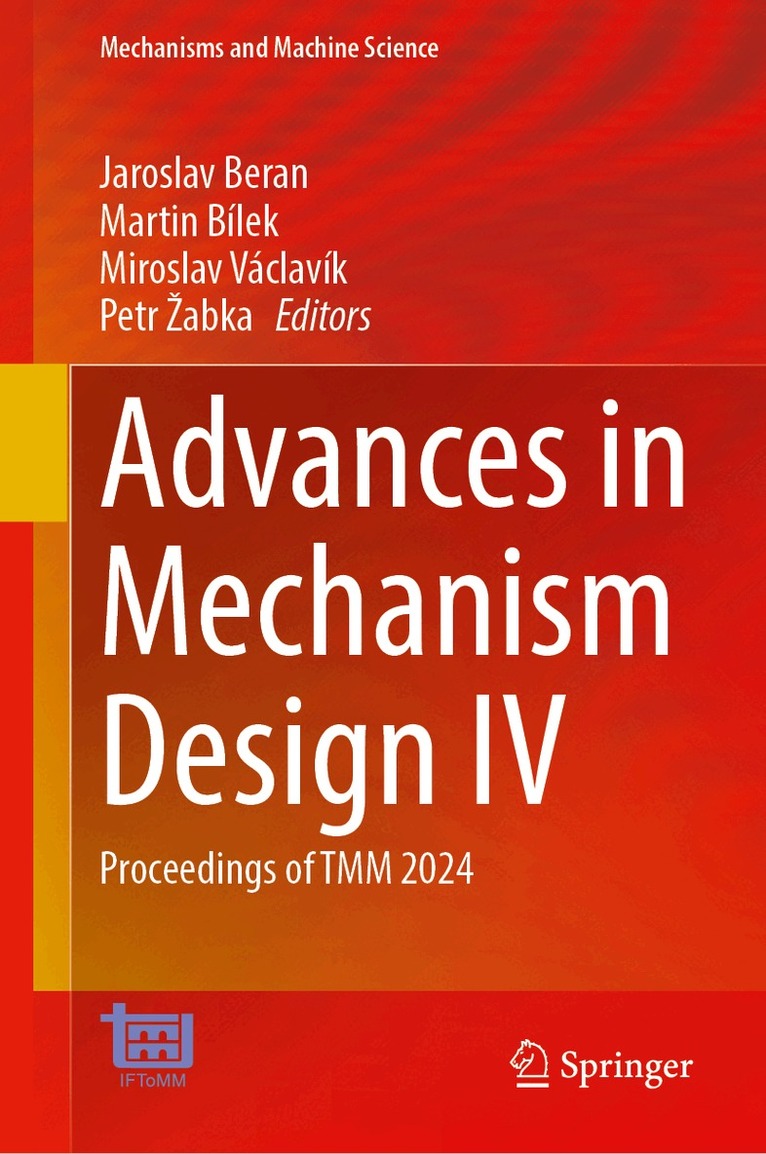 Jaroslav Beran, Martin Bílek, Miroslav Václavík, Petr Žabka - Advances in Mechanism Design IV, Inbunden