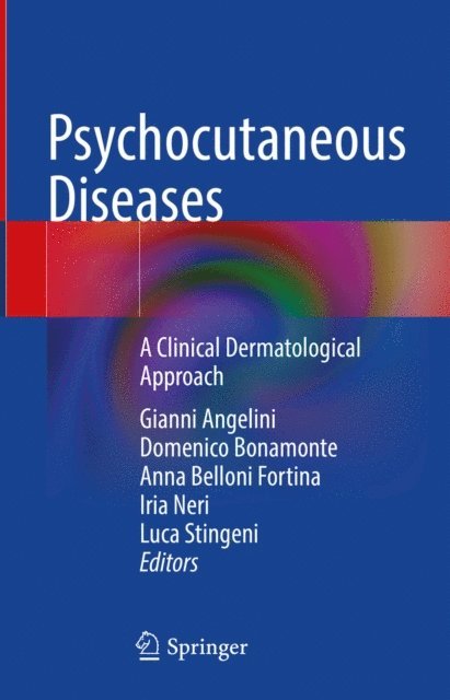 Luca Stingeni, Iria Neri, Anna Belloni Fortina, Domenico Bonamonte, Gianni Angelini - Psychocutaneous Diseases, E-bok