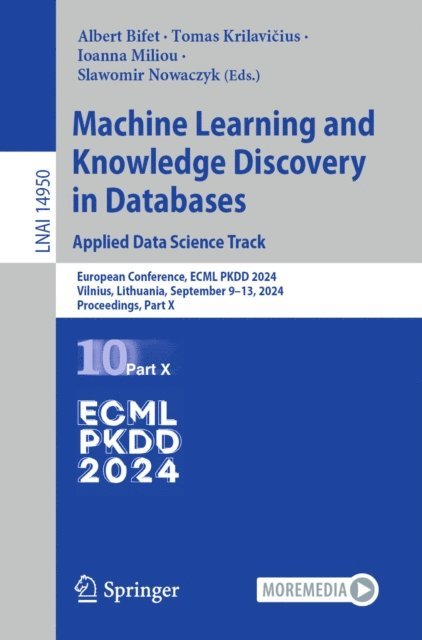 Slawomir Nowaczyk, Ioanna Miliou, Tomas Krilavicius, Albert Bifet - Machine Learning and Knowledge Discovery in Databases. Applied Data Science Track, E-bok
