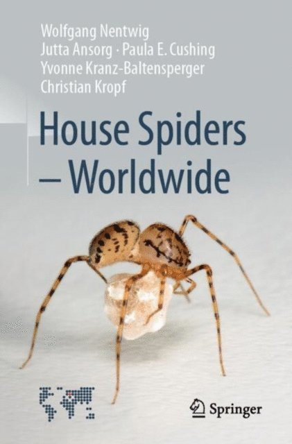 Christian Kropf, Yvonne Kranz-Baltensperger, Paula E. Cushing, Jutta Ansorg, Wolfgang Nentwig - House Spiders - Worldwide, E-bok