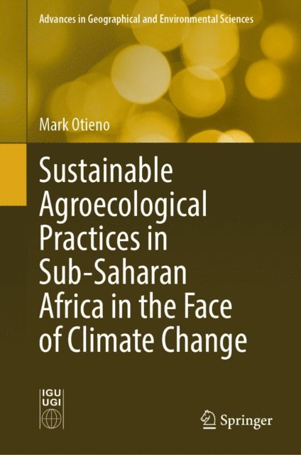 Mark Otieno - Sustainable Agroecological Practices in Sub-Saharan Africa in the Face of Climate Change, E-bok