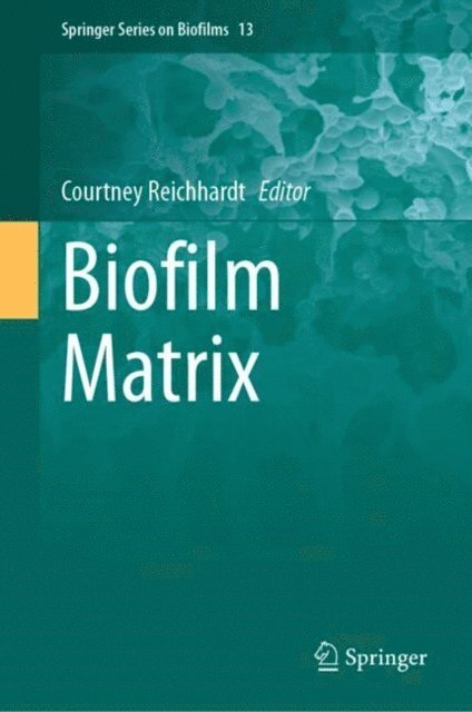 Courtney Reichhardt - Biofilm Matrix, E-bok