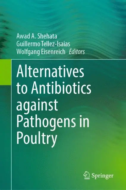 Wolfgang Eisenreich, Guillermo Tellez-Isaias, Awad A. Shehata - Alternatives to Antibiotics against Pathogens in Poultry, E-bok. Tillgänglighet: Lägg i varukorg