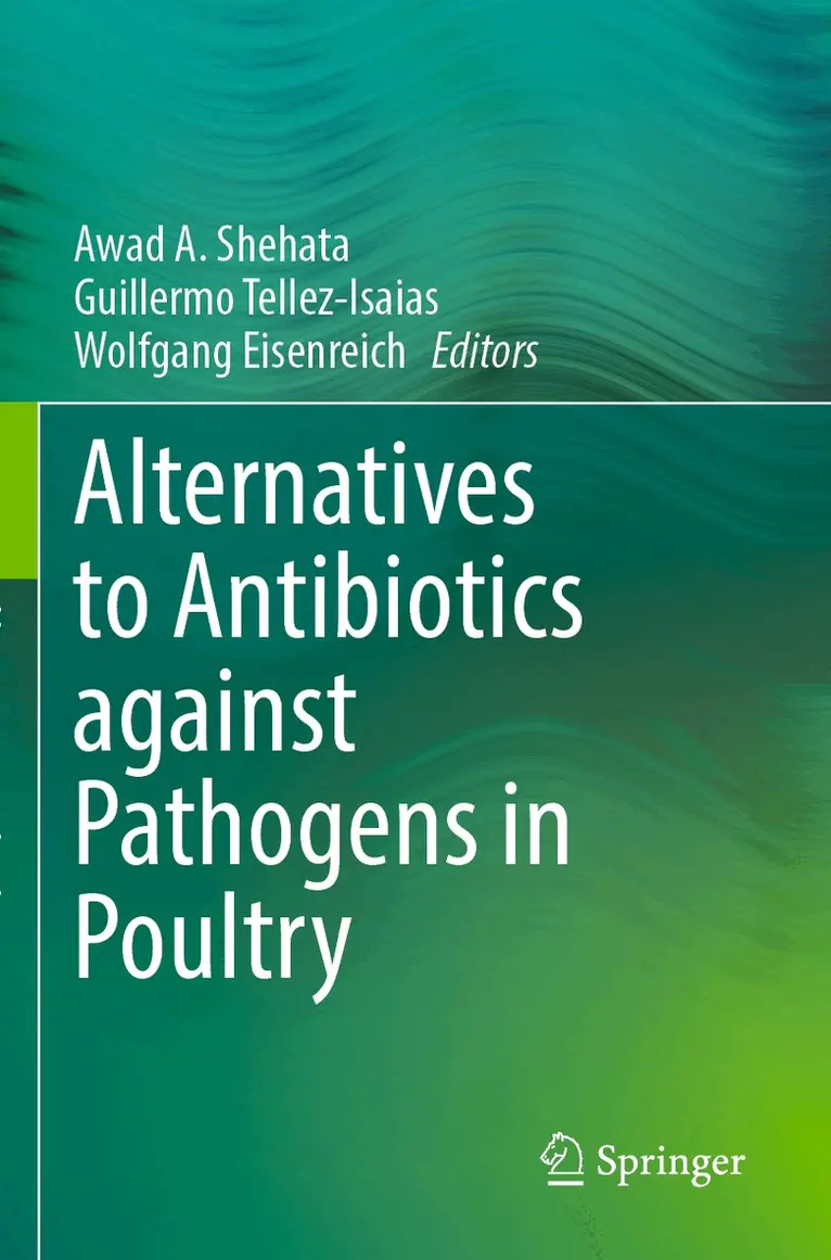 Awad A. Shehata, Guillermo Tellez-Isaias, Wolfgang Eisenreich - Alternatives to Antibiotics against Pathogens in Poultry, Häftad. Tillgänglighet: Lägg i varukorg
