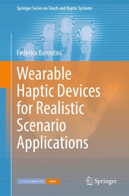 Federica Barontini - Wearable Haptic Devices for Realistic Scenario Applications, E-bok