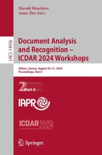 Anna Zhu, Harold Mouchere - Document Analysis and Recognition - ICDAR 2024 Workshops, E-bok