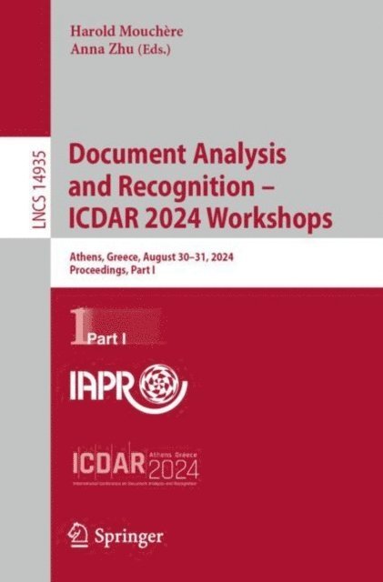Anna Zhu, Harold Mouchere - Document Analysis and Recognition - ICDAR 2024 Workshops, E-bok