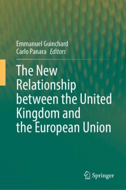 Carlo Panara, Emmanuel Guinchard - New Relationship between the United Kingdom and the European Union, E-bok