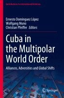 Ernesto Domínguez López, Wolfgang Muno, Christian Pfeiffer - Cuba in the Multipolar World Order, Häftad