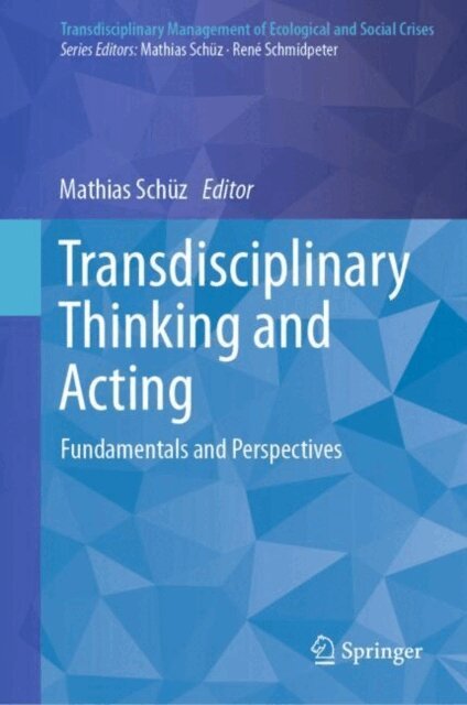 Mathias Schuz - Transdisciplinary Thinking and Acting, E-bok