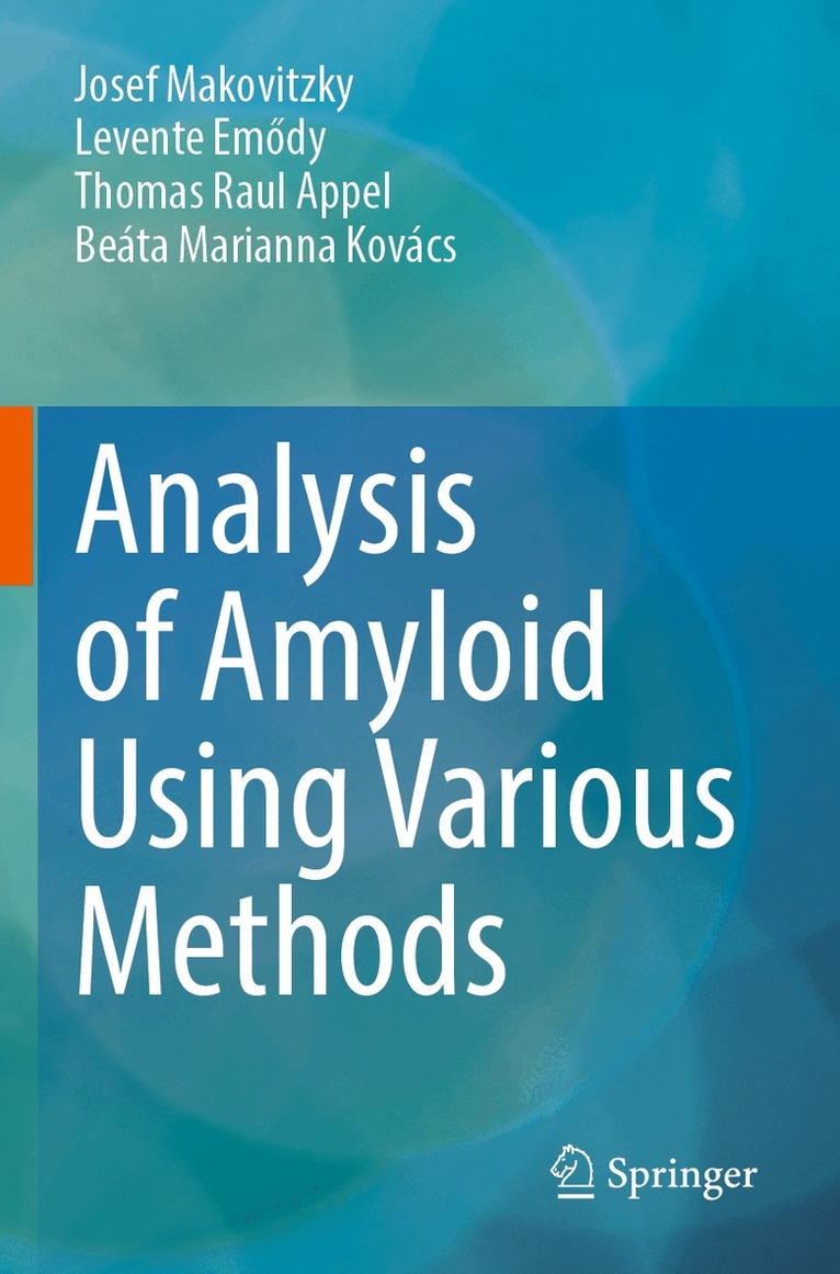 Josef Makovitzky, Levente Emődy, Thomas Raul Appel, Beáta Marianna Kovács - Analysis of Amyloid Using Various Methods, Häftad