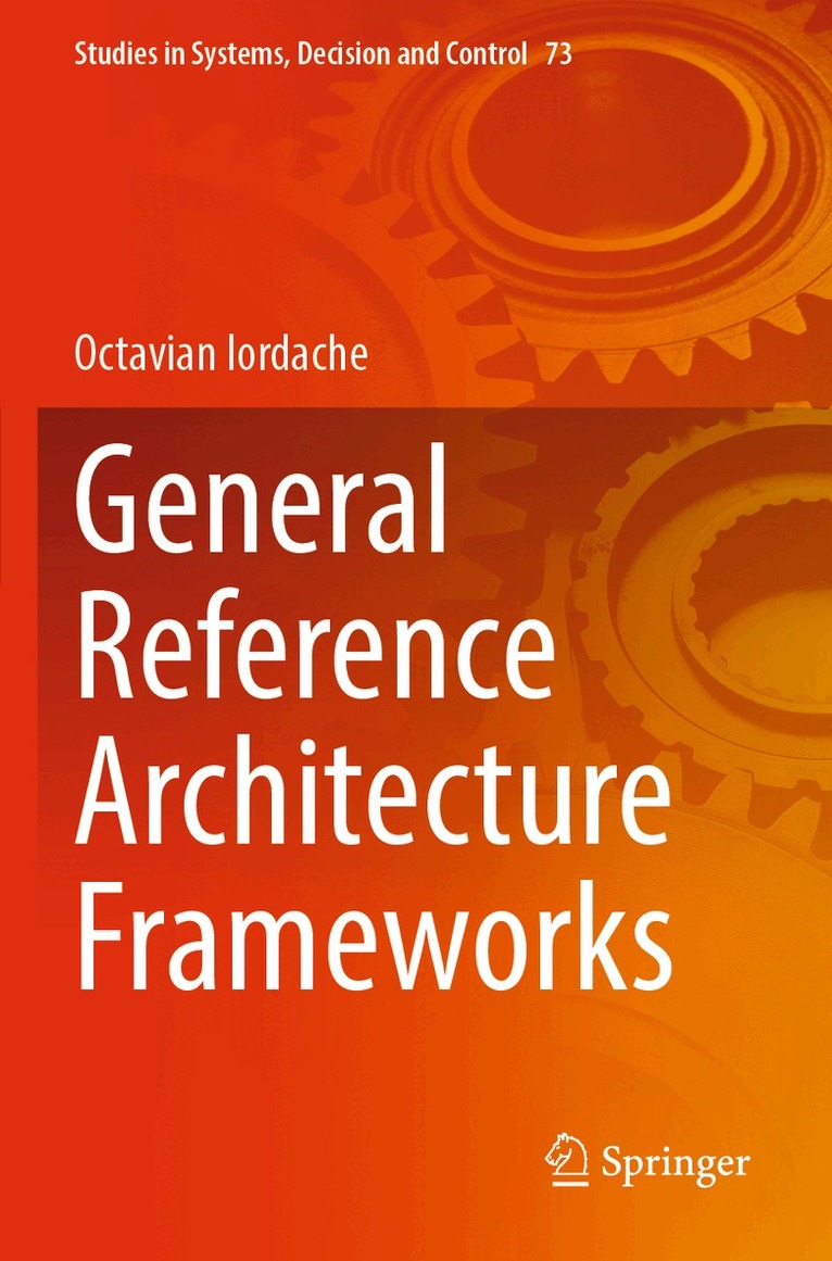 Octavian Iordache - General Reference Architecture Frameworks, Häftad. Tillgänglighet: Lägg i varukorg