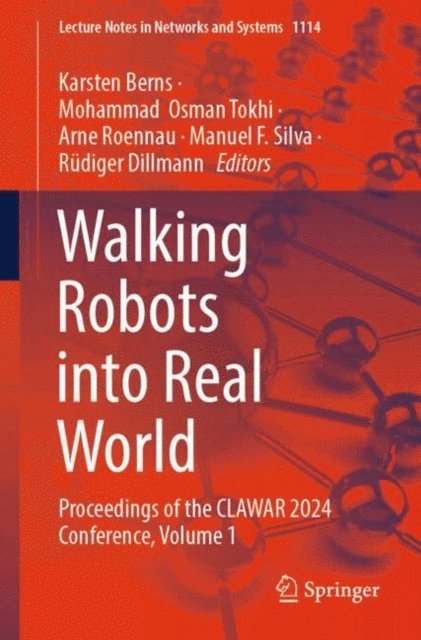 Rudiger Dillmann, Manuel F. Silva, Arne Roennau, Mohammad  Osman Tokhi, Karsten Berns - Walking Robots into Real World, E-bok