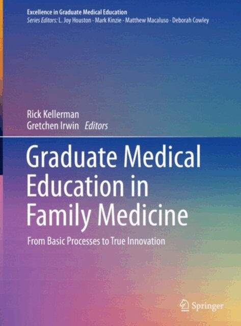 Gretchen Irwin, Rick Kellerman - Graduate Medical Education in Family Medicine, E-bok