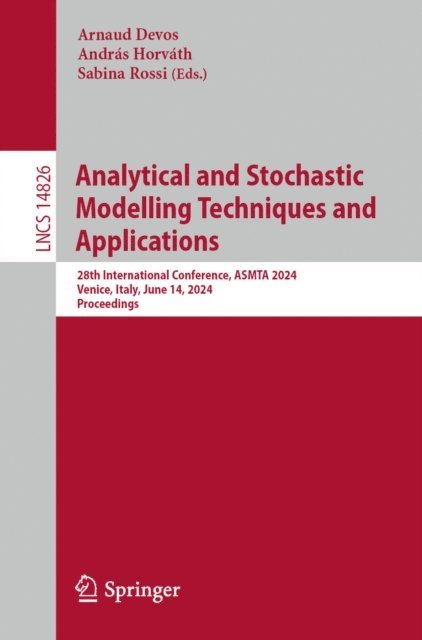 Sabina Rossi, Andras Horvath, Arnaud Devos - Analytical and Stochastic Modelling Techniques and Applications, E-bok