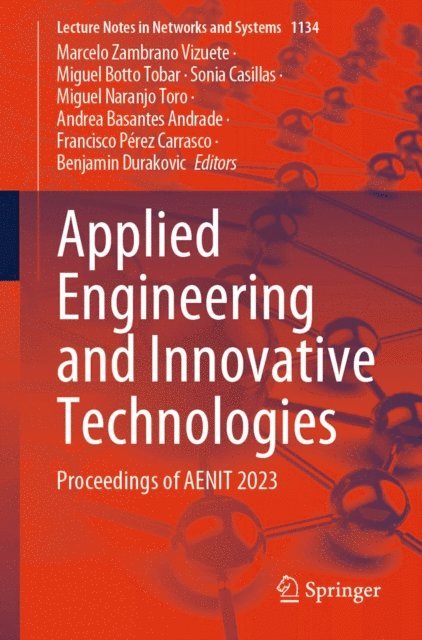 Benjamin Durakovic, Francisco Perez Carrasco, Andrea Basantes Andrade, Miguel Naranjo Toro, Sonia Casillas, Miguel Botto Tobar, Marcelo Zambrano Vizuete - Applied Engineering and Innovative Technologies, E-bok