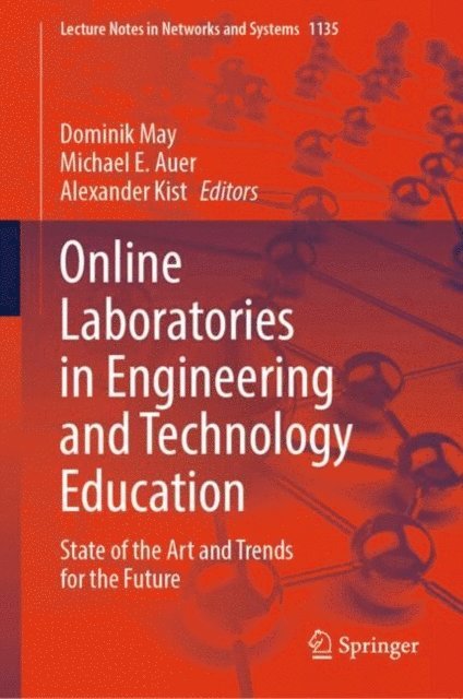 Alexander Kist, Michael E. Auer, Dominik May - Online Laboratories in Engineering and Technology Education, E-bok