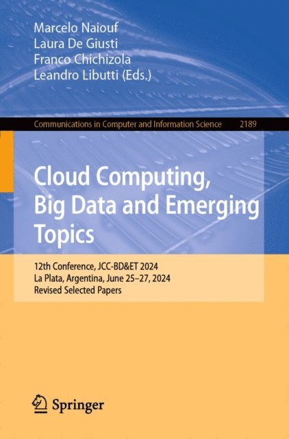 Leandro Libutti, Franco Chichizola, Laura De Giusti, Marcelo Naiouf - Cloud Computing, Big Data and Emerging Topics, E-bok