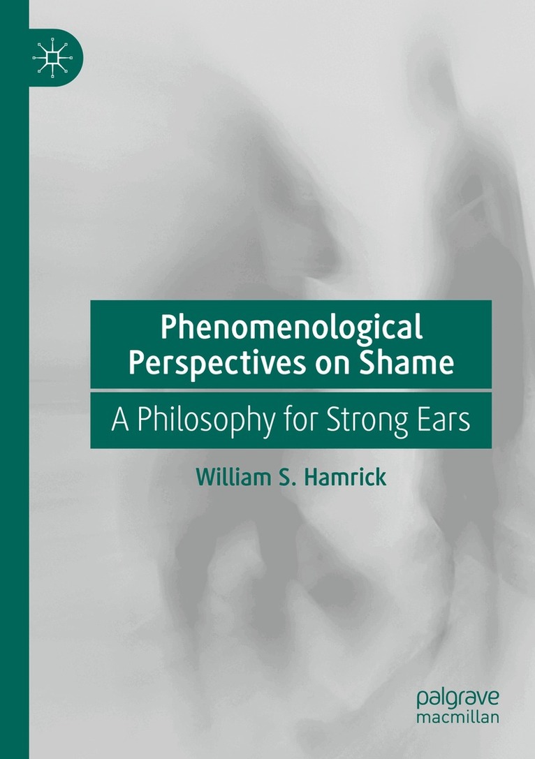 William S. Hamrick - Phenomenological Perspectives on Shame, Häftad. Tillgänglighet: Lägg i varukorg