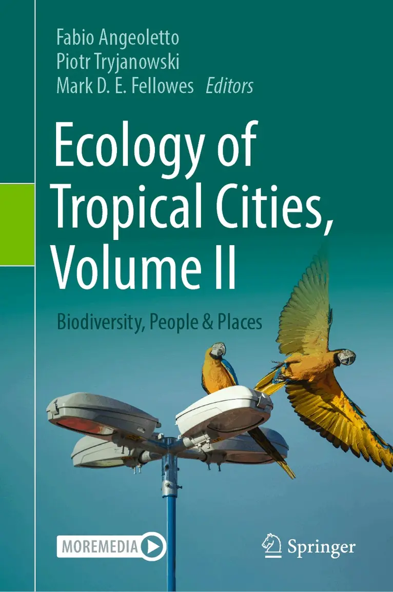 Fabio Angeoletto, Piotr Tryjanowski, Mark D. E. Fellowes - Ecology of Tropical Cities, Volume II, Inbunden. Tillgänglighet: Lägg i varukorg