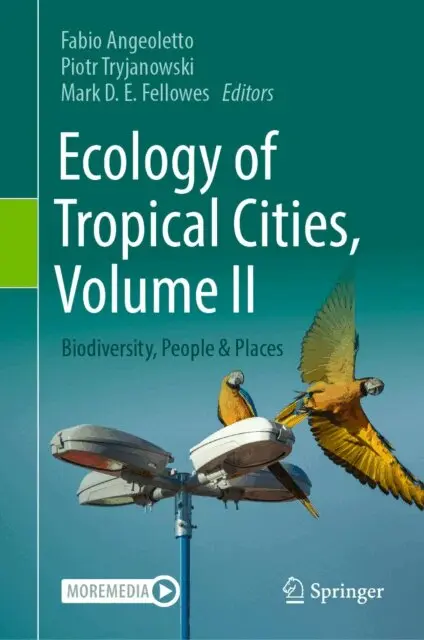 Mark D. E. Fellowes, Piotr Tryjanowski, Fabio Angeoletto - Ecology of Tropical Cities, Volume II, E-bok. Tillgänglighet: Lägg i varukorg