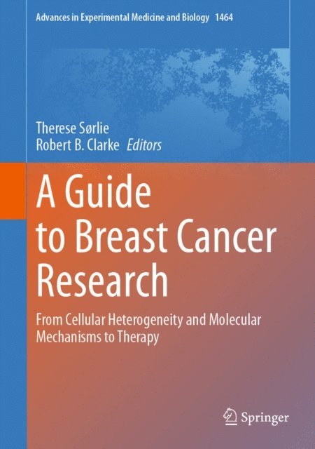 Robert B. Clarke, Therese Sorlie - Guide to Breast Cancer Research, E-bok
